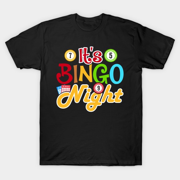 It's Bingo Night T shirt For Women T-Shirt by Xamgi